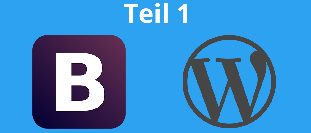 Eigenes WordPress Theme mit Bootstrap Tutorial – Einführung