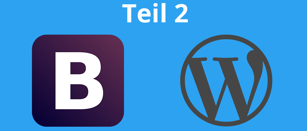 Eigenes WordPress Theme mit Bootstrap Tutorial – Voraussetzungen